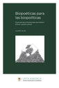Biopoéticas para las biopolíticas: El pensamiento literario latinoamericano ante la cuestión animal - Paperback