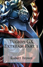 Yugioh GX Extream Part 1 - Paperback