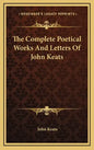 The Complete Poetical Works and Letters of John Keats - Hardcover