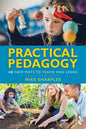 Practical Pedagogy: 40 New Ways to Teach and Learn - Paperback