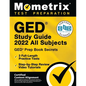 GED Study Guide 2022 All Subjects - GED Prep Book Secrets, 3 Full-Length Practice Tests, Step-by-Step Review Video Tutorials: [Certified Content Align - Paperback
