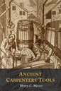 Ancient Carpenters' Tools: Illustrated and Explained - Paperback