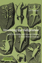 Inventing the Indigenous: Local Knowledge and Natural History in Early Modern Europe - Paperback