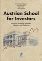Austrian School for Investors: Austrian Investing between Inflation and Deflation - Hardcover