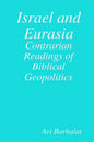 Israel and Eurasia: Contrarian Readings of Biblical Geopolitics - Paperback