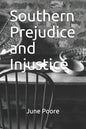 Southern Prejudice and Injustice - Paperback