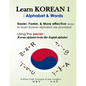 Learn Korean 1: Alphabet & Words: Easy, fun, and effective way to learn Korean alphabet. - Paperback