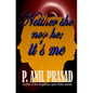 Neither she nor he, it's me - Paperback