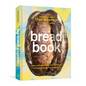 Bread Book: Ideas and Innovations from the Future of Grain, Flour, and Fermentation [A Cookbook] - Hardcover