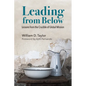 Leading from Below: Lessons from the Crucible of Global Mission - Paperback