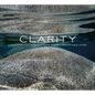 Clarity: A Photographic Dive Into Lake Tahoe's Remarkable Water - Hardcover