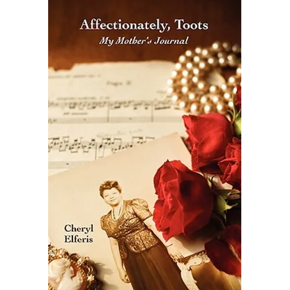 Affectionately, Toots - My Mother's Journal - Paperback
