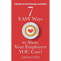 7 EASY Ways to Show Your Employees YOU Care! A Booklet for Hotel Managers and Others - Paperback