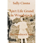 Ain't Life Grand in Woodstock - Paperback