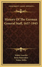 History Of The German General Staff, 1657-1945 - Hardcover