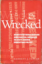 Wrecked: Deinstitutionalization and Partial Defenses in State Higher Education Policy - Paperback