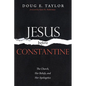 Jesus Before Constantine: The Church, Her Beliefs, and Her Apologetics - Paperback