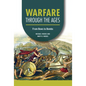 Warfare Through the Ages: From Bows to Bombs - Library Binding