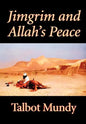 Jimgrim and Allah's Peace by Talbot Mundy, Fiction, Classics, Action & Adventure - Hardcover