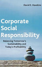 Corporate Social Responsibility: Balancing Tomorrow's Sustainability and Today's Profitability - Hardcover
