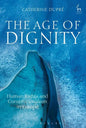 The Age of Dignity: Human Rights and Constitutionalism in Europe - Paperback