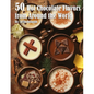 50 Hot Chocolate Flavors from Around the World - Paperback