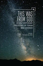 This Was from God: A Contemporary Theology of Torah and History - Hardcover