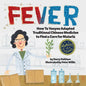 Fever: How Tu Youyou Adapted Traditional Chinese Medicine to Find a Cure for Malaria - Paperback