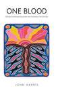 One Blood: Two hundred years of Aboriginal encounter with Christianity - Hardcover
