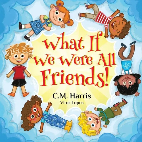 What If We Were All Friends! - Paperback