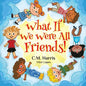 What If We Were All Friends! - Paperback