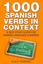 1000 Spanish Verbs In Context: A Self-Study Guide for Spanish Language Learners - Paperback