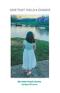 Give That Child a Chance: My Foster Parent Journey - Paperback