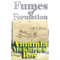 Fumes of Formation - Paperback