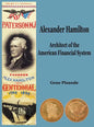 Alexander Hamilton: Architect of the American Financial System - Hardcover