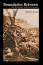 Boundaries Between: The Southern Paiutes, 1775-1995 - Paperback