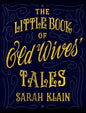 The Little Book Of Old Wives' Tales - Hardcover