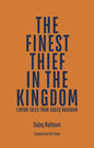 The Finest Thief in the Kingdom: Libyan Tales from Sadeq Naihoum - Paperback