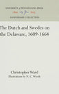 The Dutch and Swedes on the Delaware, 1609-1664 - Hardcover