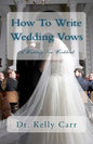 How To Write Wedding Vows: A Wedding Vow Workbook - Paperback