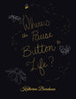 Where's the Pause Button to Life? - Paperback