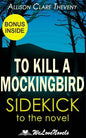 To Kill a Mockingbird: A Sidekick to the Harper Lee Novel - Paperback