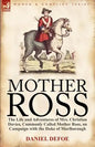 Mother Ross: The Life and Adventures of Mrs. Christian Davies, Commonly Called Mother Ross, on Campaign with the Duke of Marlboroug - Paperback