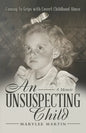 An Unsuspecting Child: Coming to Grips with Covert Childhood Abuse - Paperback