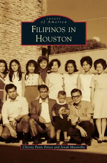 Filipinos in Houston - Hardcover