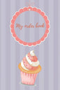 My Order Book: Diary for All My Orders: Cupcakes, Cakes, Cake Pops & Cookies - Paperback