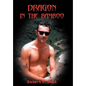 Dragon in the Bamboo - Hardcover