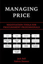 Managing Price: Negotiation Tools for Procurement Professionals - Paperback