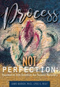 Process Not Perfection: Expressive Arts Solutions for Trauma Recovery - Paperback