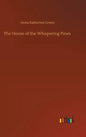 The House of the Whispering Pines - Hardcover